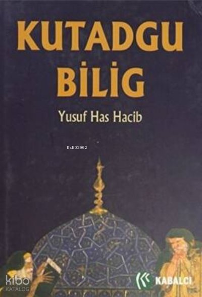 Kutadgu Bilig - Yusuf Has Hacib