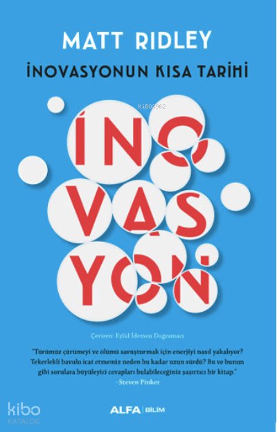 İnovayonun Kısa Tarihi - Matt Ridley
