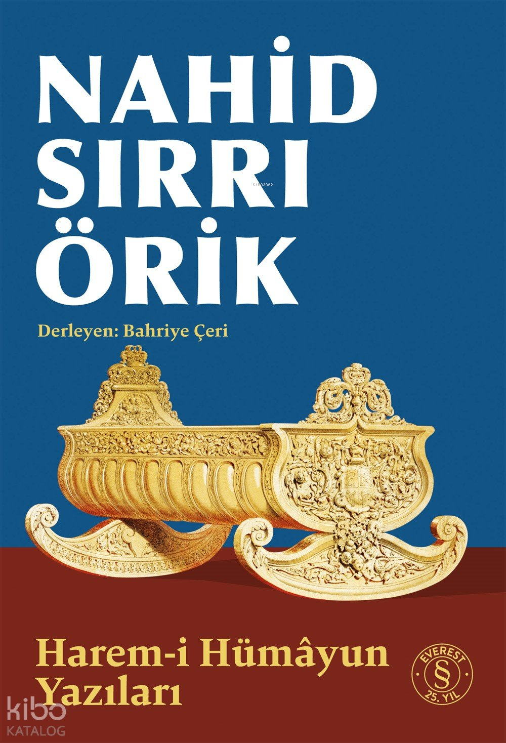 Harem-i Hümâyun Yazıları - Nahid Sırrı Örik