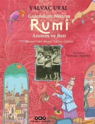 Gülendam Nenem Rumi̇ Annem Ve Ben - Yalvaç Ural