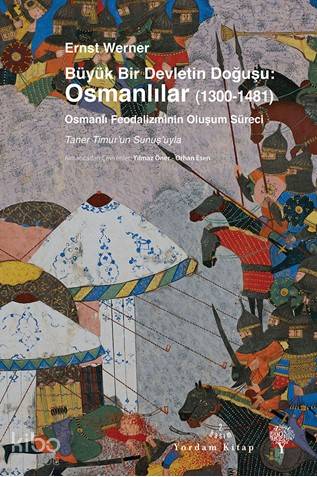 Büyük Bir Devletin Doğuşu: Osmanlılar (1300 - 1481)