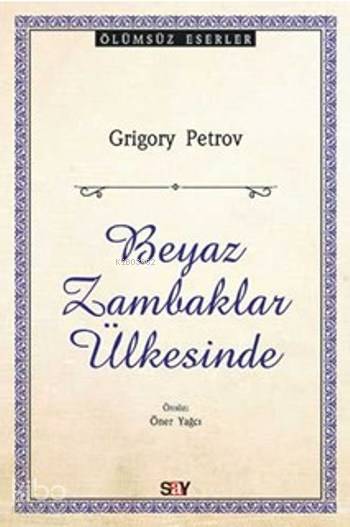 Beyaz Zambaklar Ülkesinde - Grıgory Petrov