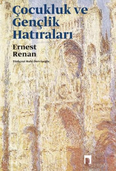 Çocukluk ve Gençlik Hatıraları Ernest Renan - Ernest Renan