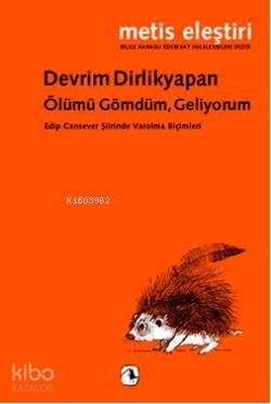 Ölümü Gömdüm, Geliyorum