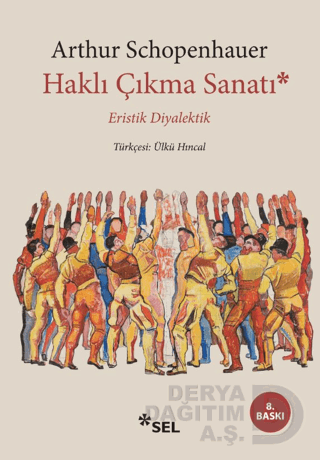 Haklı Çıkma Sanatı - Eristik Diyalektik
