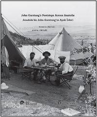 Anadolu'da John Garstang'ın Ayak İzleri
