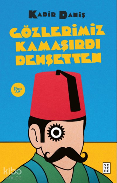 Gözlerimiz Kamaşırdı Dehşetten