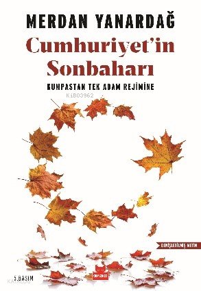 Cumhuriyet'in Sonbaharı - Merdan Yanardağ