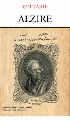 Alzire - Voltaire (François Marie Arouet Voltaire)