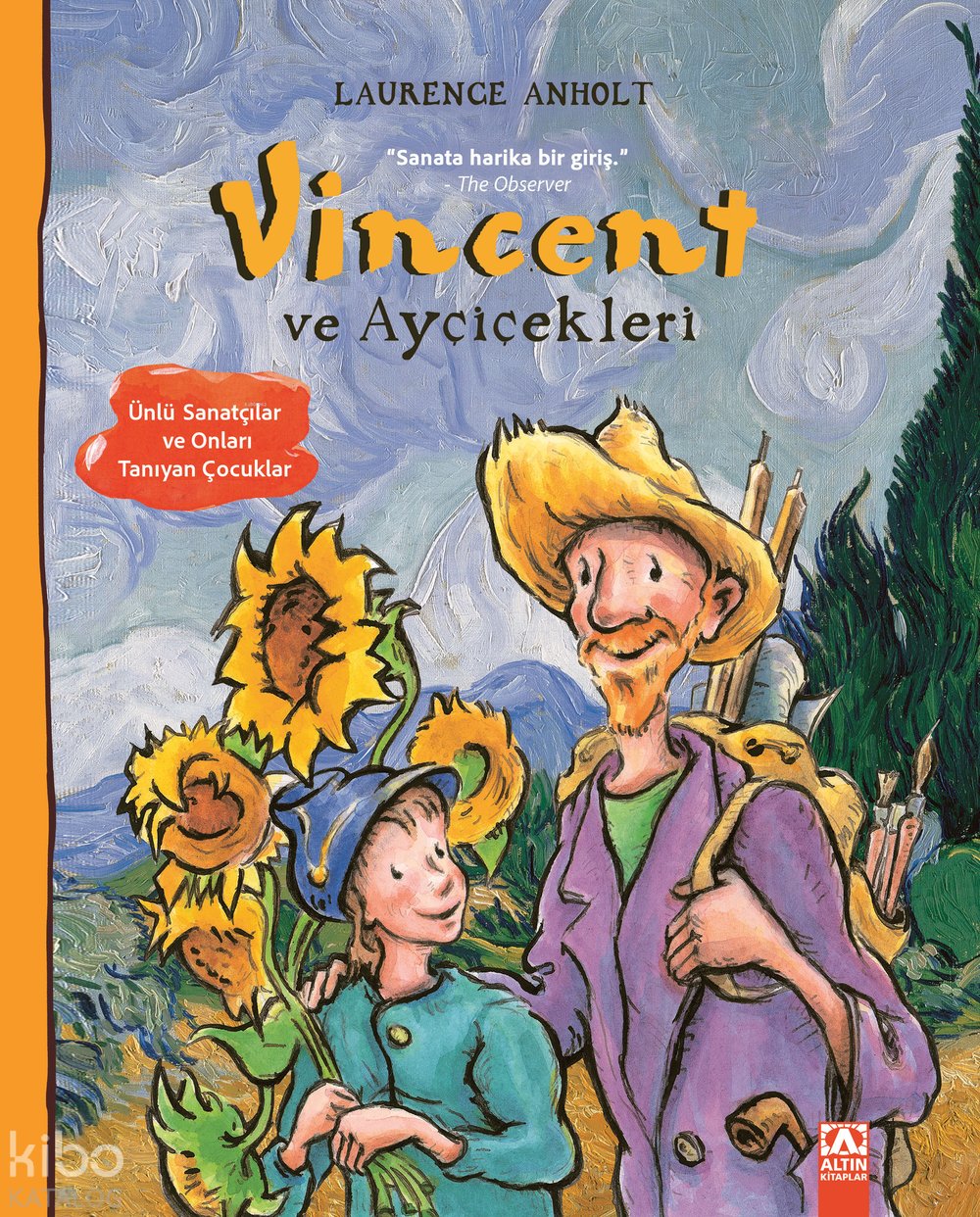 Vincent ve Ayçiçekleri - Laurence Anholt