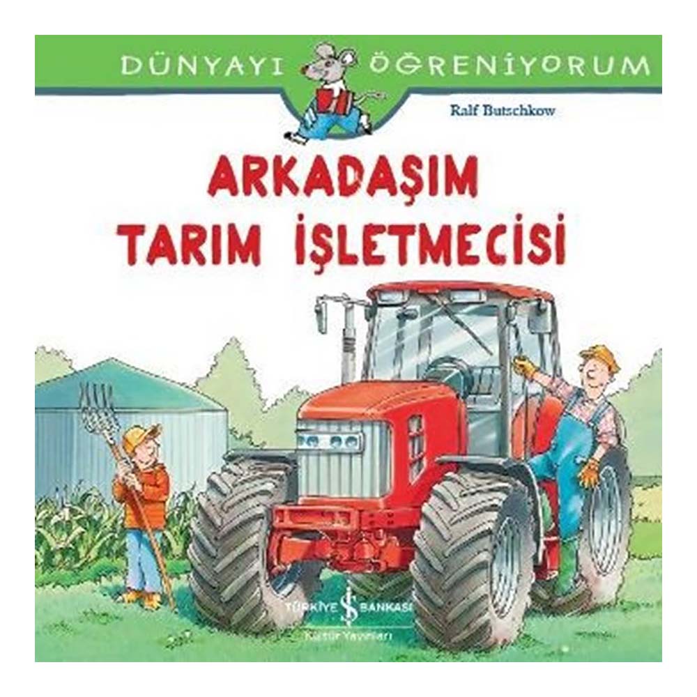 DÜNYAYI ÖĞRENİYORUM - ARKADAŞIM TARIM İŞ