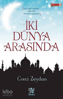 İki Dünya Arasında - Corcî Zeydân