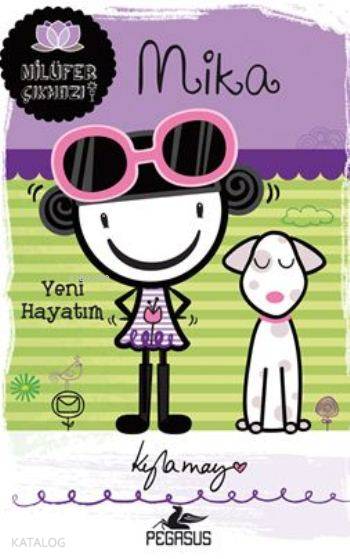 Mika Yeni Hayatım - Kyla May