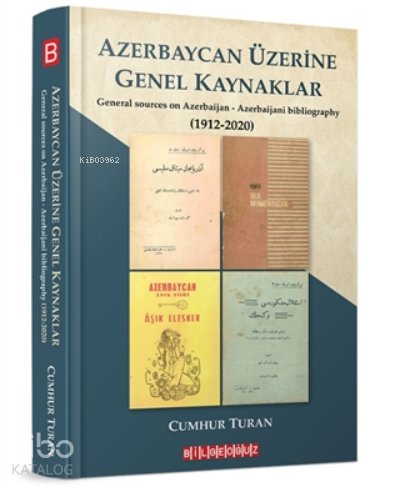 Azerbaycan Üzerine Genel Kaynaklar (1912-2020)