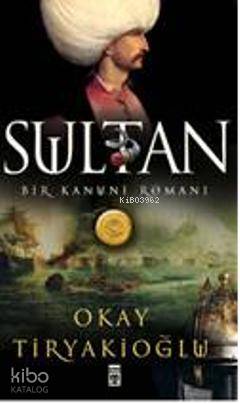 Sultan - Okay Tiryakioğlu