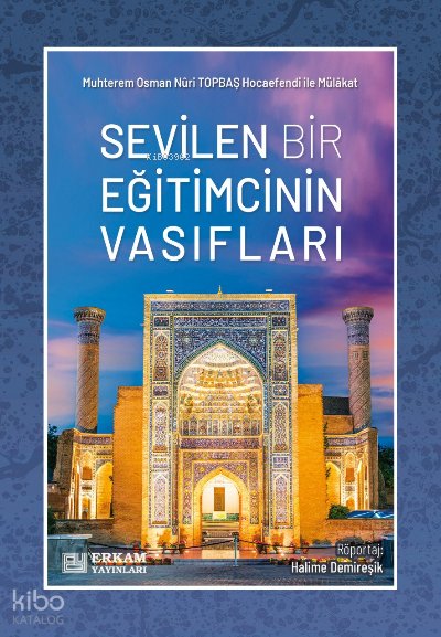 Sevilen Bir Eğitimcinin Vasıfları