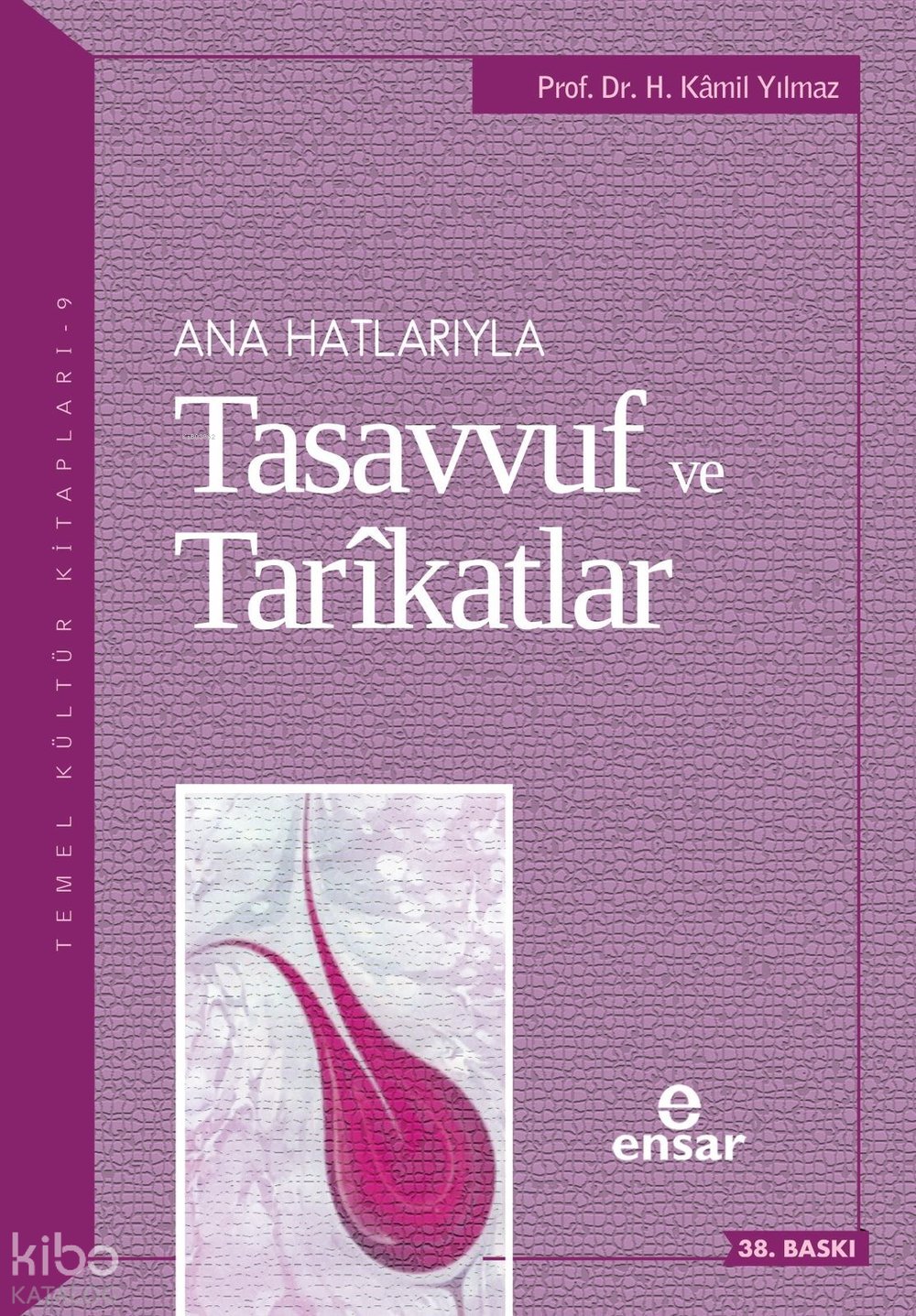 Ana Hatlarıyla Tasavvuf ve Tarîkatlar