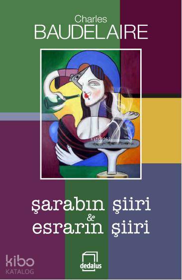Şarabın Şiiri - Esrarın Şiiri - Charles Baudelaire