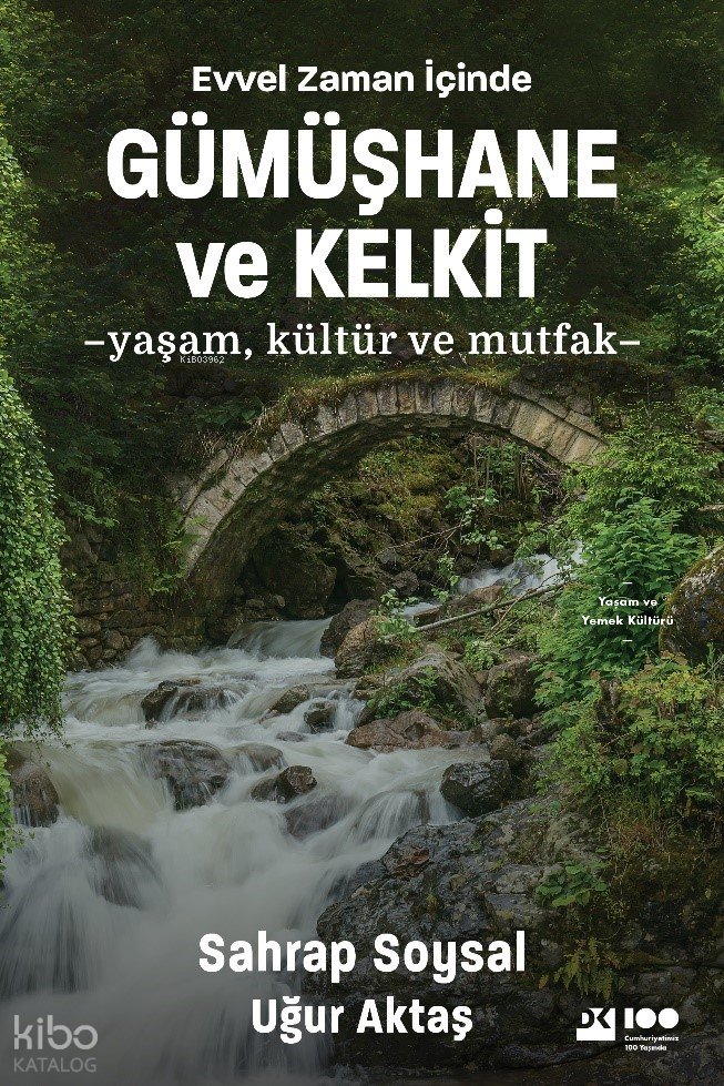 Evvel Zaman İçinde Gümüşhane ve Kelkit - Uğur Aktaş