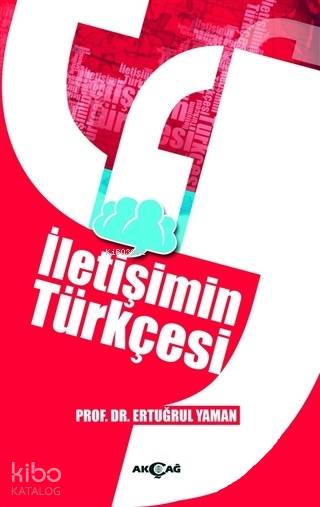 İletişimin Türkçesi - Ertuğrul Yaman
