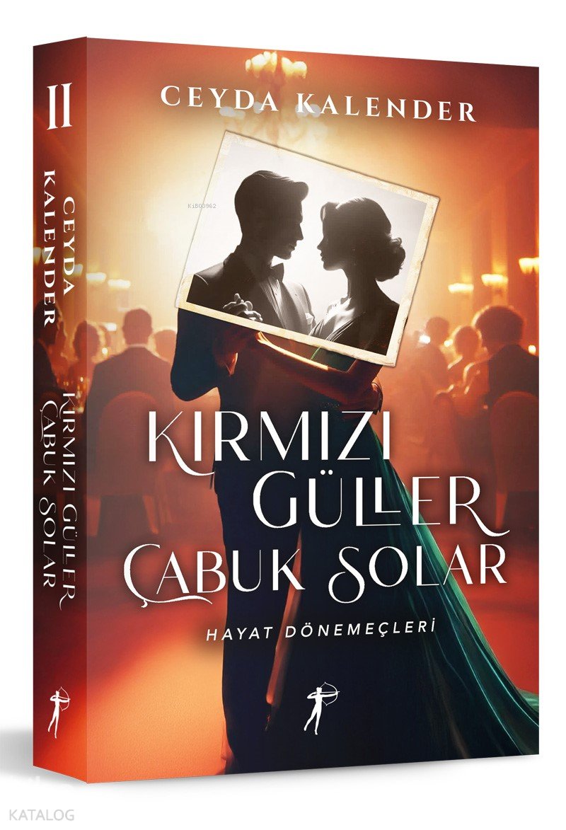 Kırmızı Güller Çabuk Solar II - Ceyda Kalender
