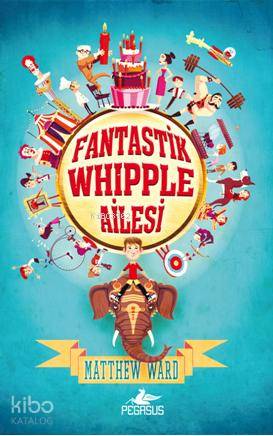 Fantastik Whipple Ailesi - 1 (Ciltli) - Matthew Ward