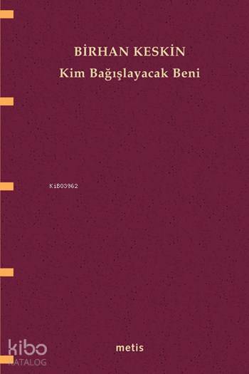 Kim Bağışlayacak Beni - Birhan Keskin