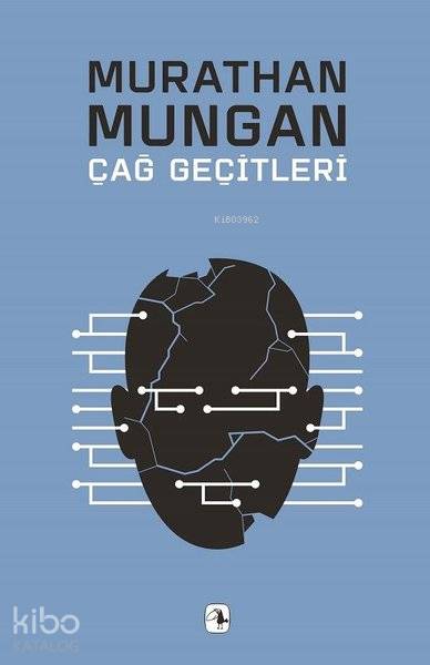 Çağ Geçitleri - Murathan Mungan