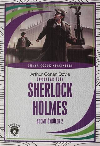 Çocuklar İçin Sherlock Holmes Seçme Öyküler 2 - Sir Arthur Conan Doyle