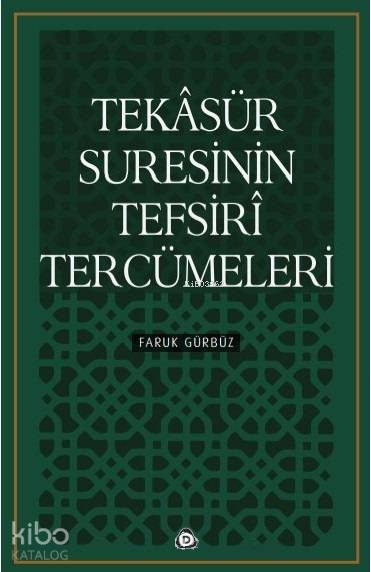 Tekasür Suresinin Tefsiri Tercümeleri - Faruk Gürbüz