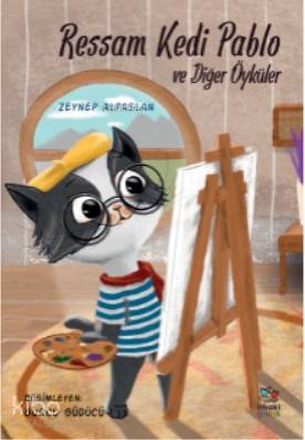 Ressam Kedi Pablo ve Diğer Öyküler - Zeynep Alpaslan