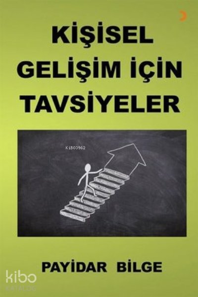 Kişisel Gelişim İçin Tavsiyeler - Payidar Bilge