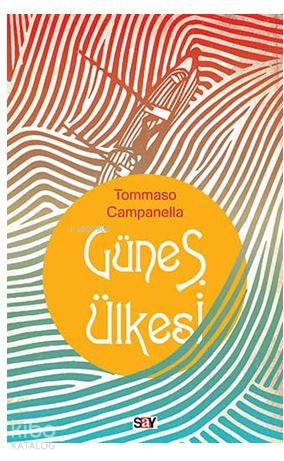 Güneş Ülkesi - Tommaso Campanella