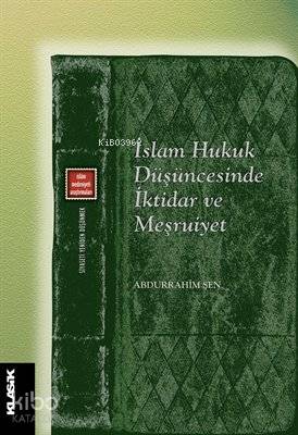 İslam Hukuk Düşüncesinde İktidar ve Meşruiyet