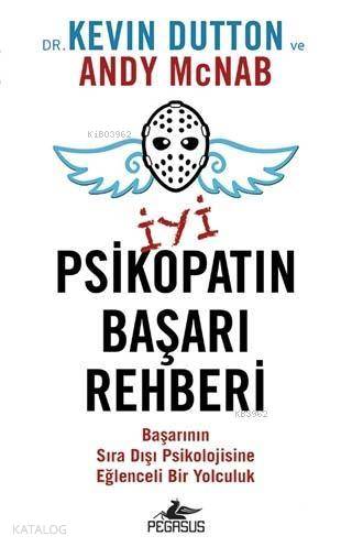 İyi Psikopatın Başarı Rehberi