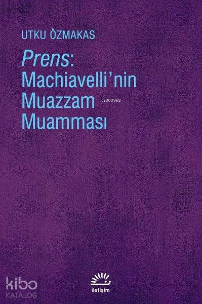 Prens: Machiavelli'nin Muazzam Muamması