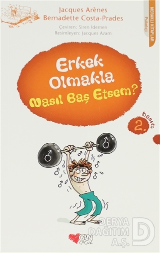 Erkek Olmakla Nasıl Baş Etsem?