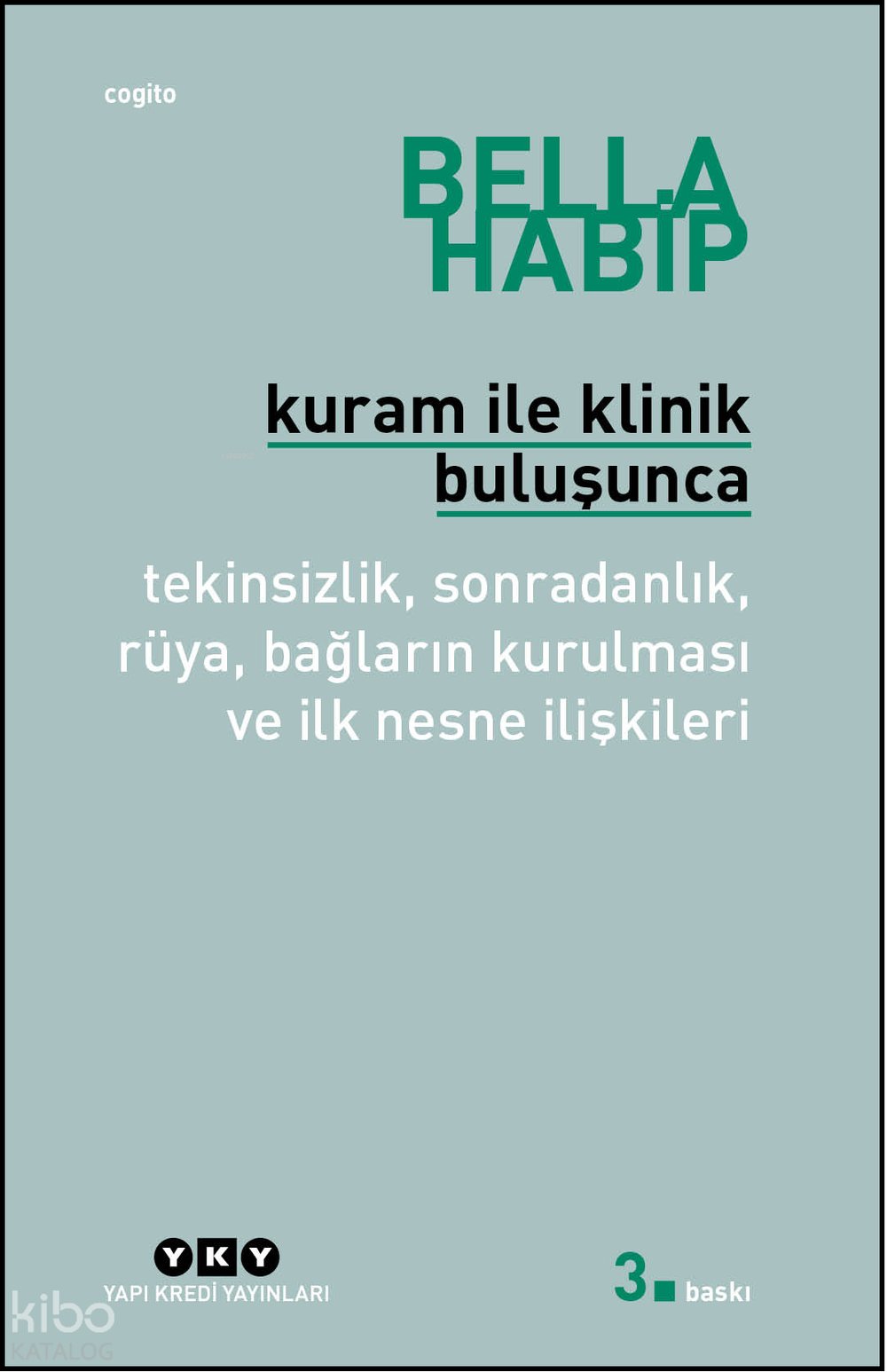 Kuram İle Klinik Buluşunca - Bella Habip