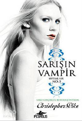 Sarışın Vampir No: 5 - Kutsal Sır - Christopher Pike