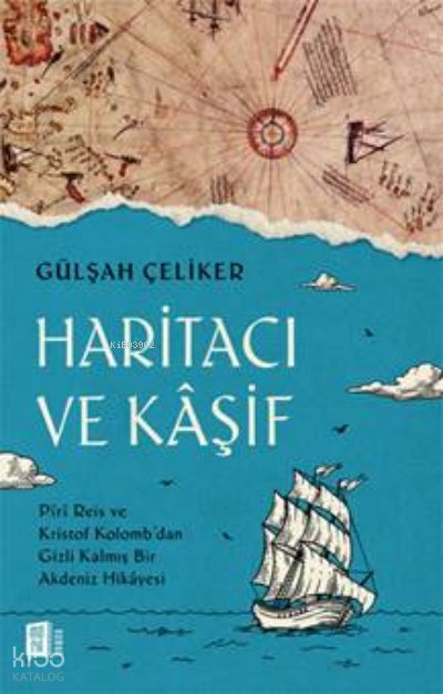 Haritacı Ve Kaşif - Gülşah Çeliker