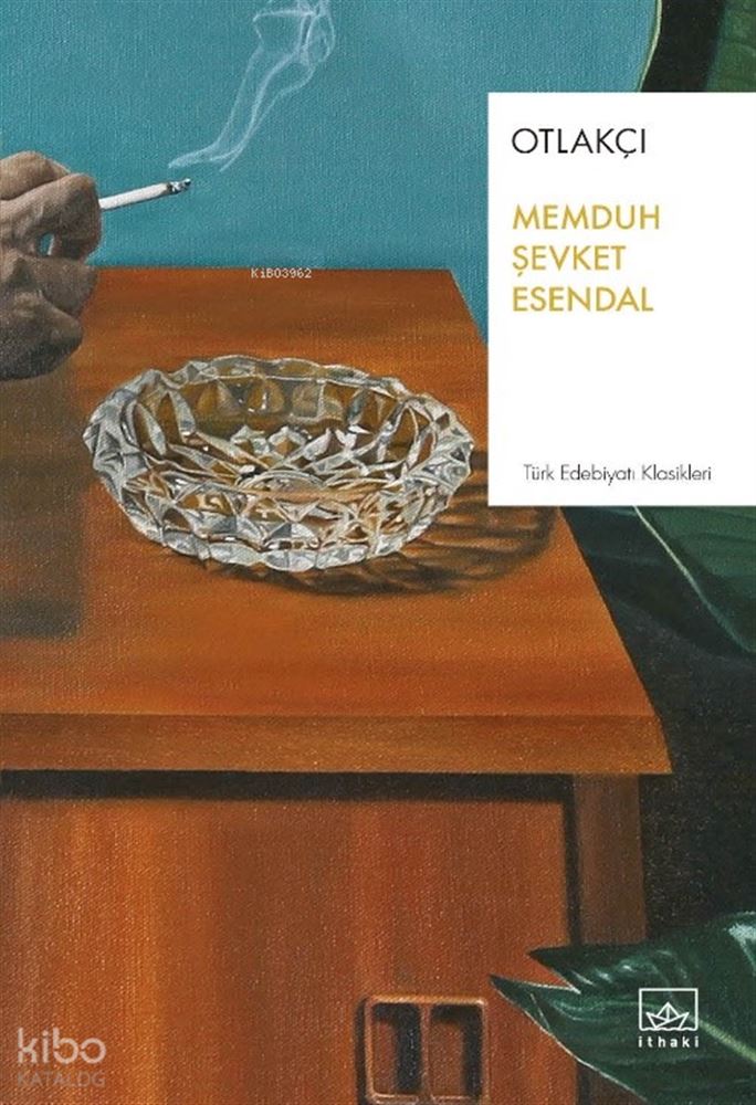 OTLAKÇI / MEMDUH ŞEVKET ESENDAL