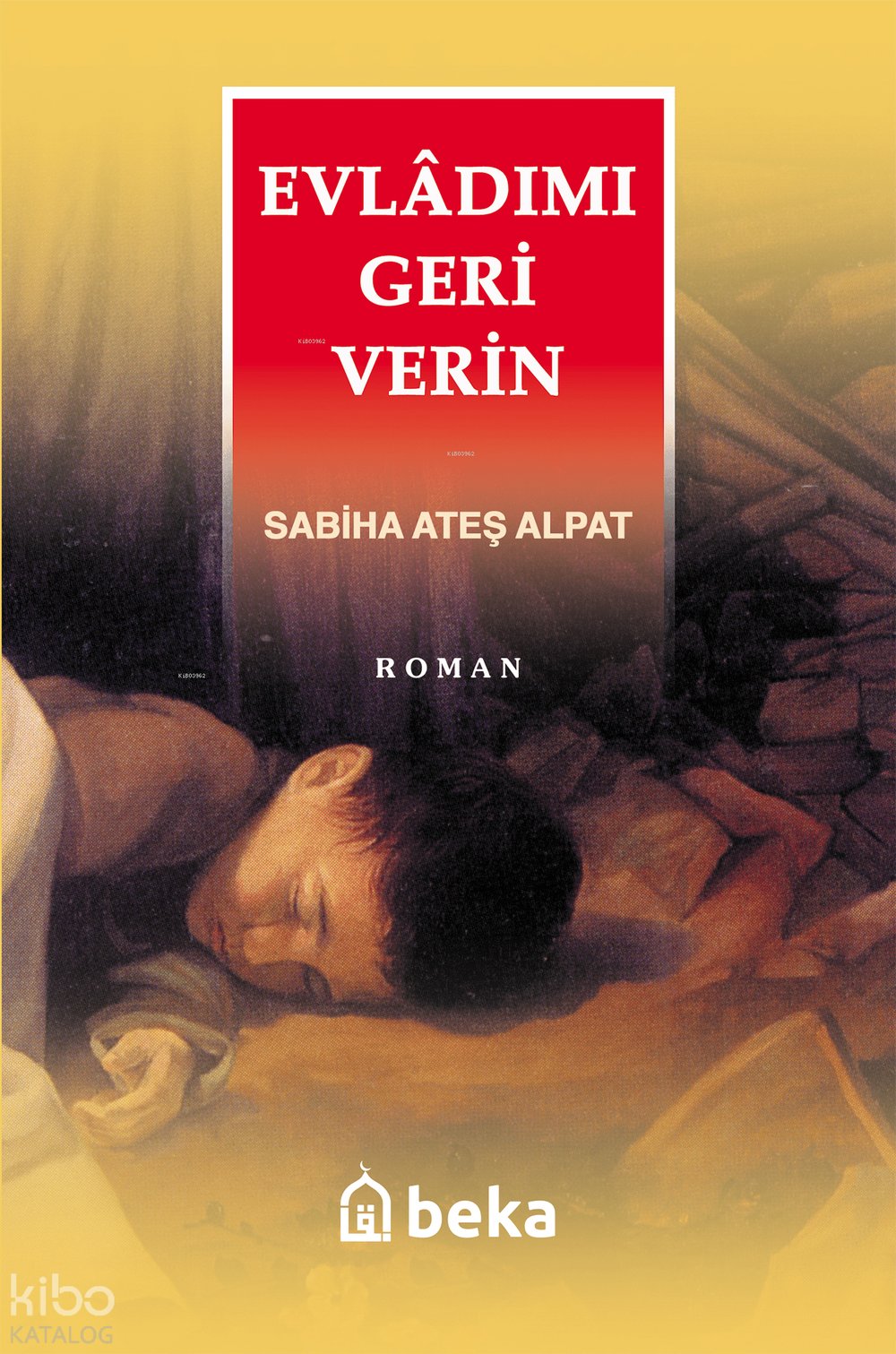 Evladımı Geri Verin - Sabiha Ateş Alpat