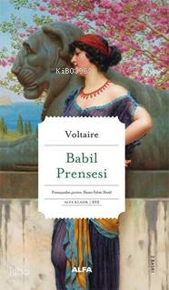 Babil Prensesi - Voltaire (François Marie Arouet Voltaire)