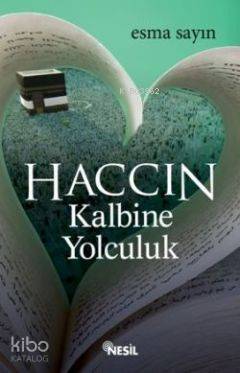 Haccın Kalbine Yolculuk - Esma Sayın
