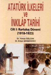 Atatürk İlkeleri ve İnkılap Tarihi Cilt: 1