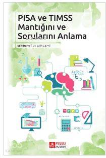 PISA VE TIMSS Mantığını ve Sorunlarını Anlama