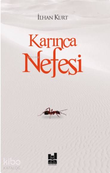 Karınca Nefesi - İlhan Kurt