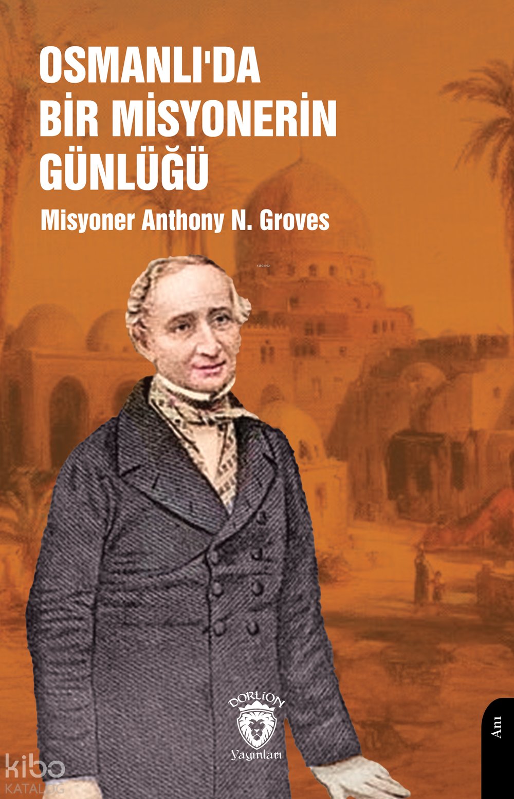 Osmanlı’da Bir Misyonerin Günlüğü