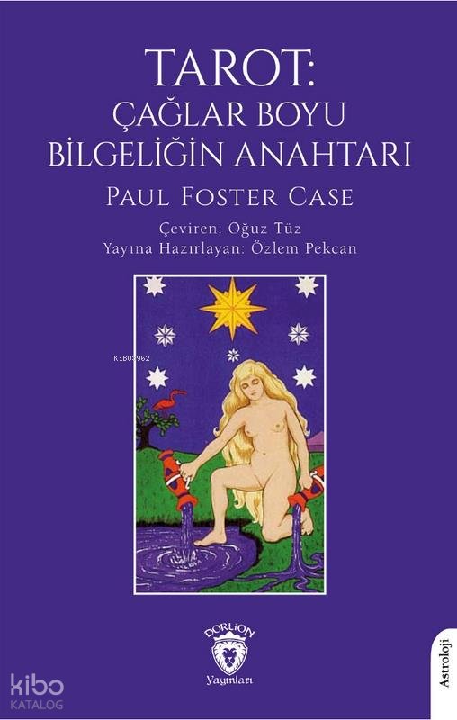 Tarot: Çağlar Boyu Bilgeliğin Anahtarı - Paul Foster Case