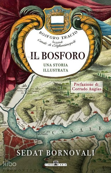 Il Bosforo Una Storia Illustrata - Sedat Bornovalı